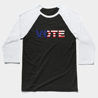 Vote American Flag Red White and Blue Typography Baseball T-Shirt